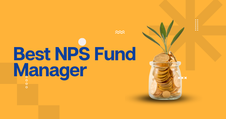 Best NPS Fund Manager