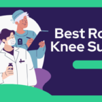 Best Robotic Knee Surgeon in Bangalore