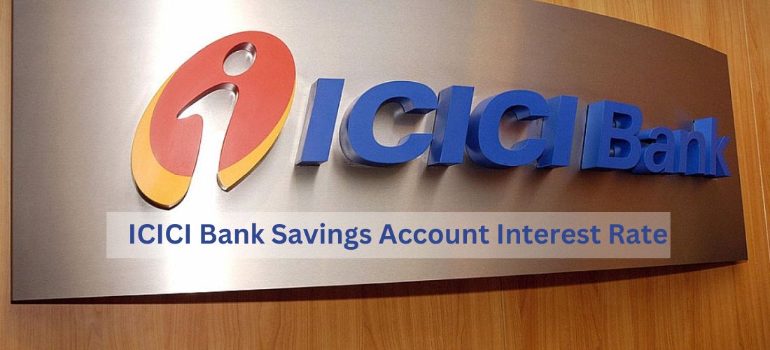 ICICI Bank Savings Account- Interest Rate, Types, Charges