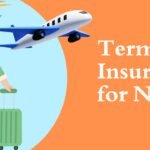 Term Insurance for NRI: A Complete Guide for Global Indians Term Insurance for NRI