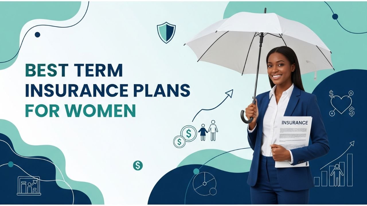 Best Term Insurance Plans for Women in 2025